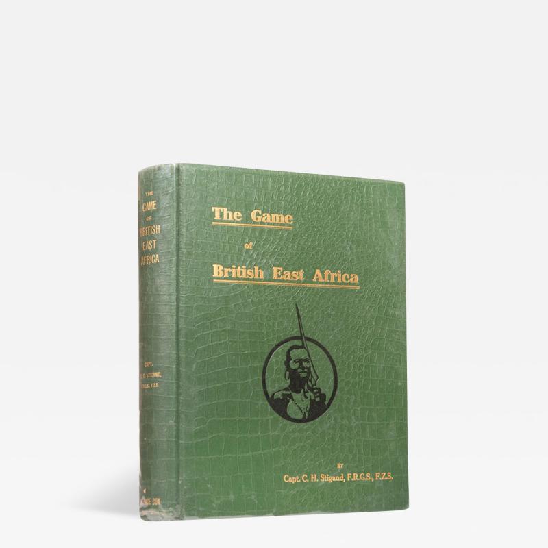  Capt C STIGAND The game of British East Africa by Capt C STIGAND