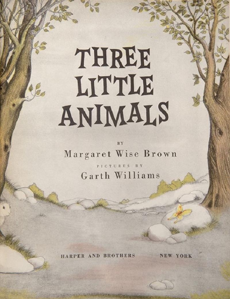  MARGARET WISE BROWN Three Little Animals by MARGARET WISE BROWN