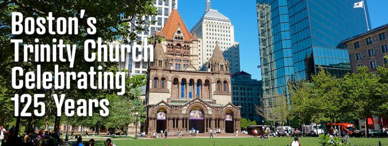 Boston's Trinity Church: Celebrating 125 Years by David Trueblood