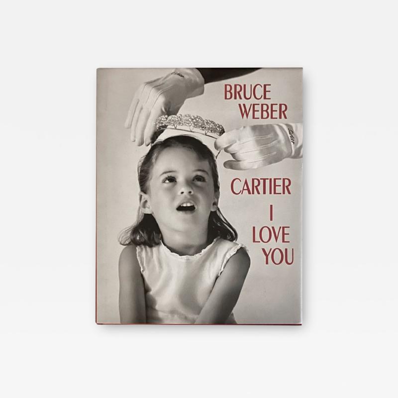 Bruce Weber Cartier I Love You Bruce Weber 1st Edition teNeues Italy 2009 