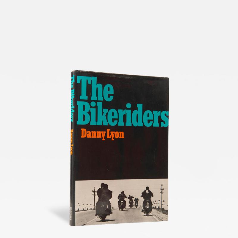 Danny Lyon The Bikeriders by Danny LYON