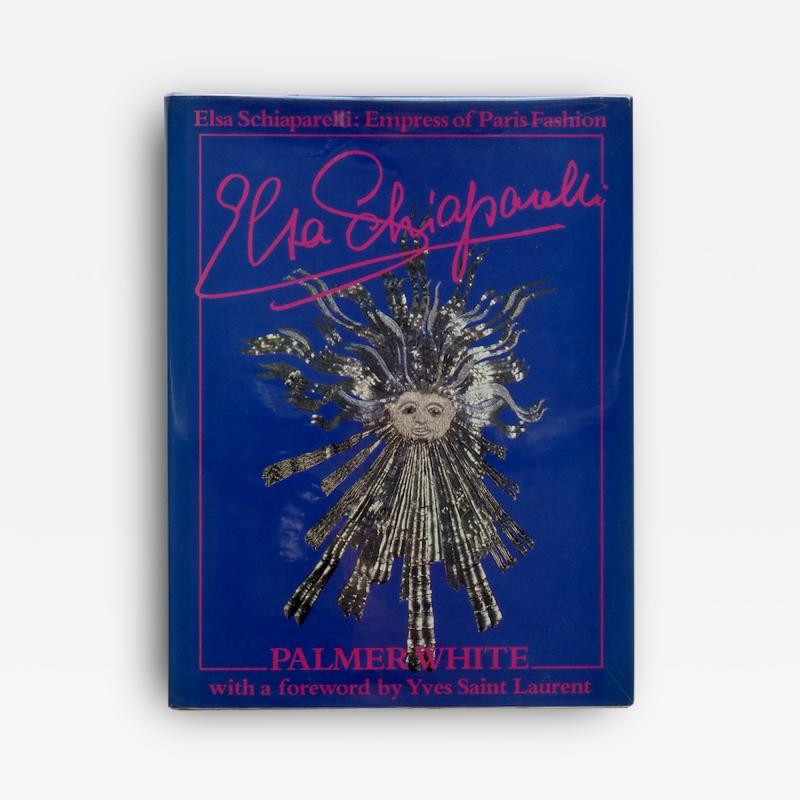 Elsa Schiaparelli Empress of Paris Fashion Forward by Yves Saint Laurent