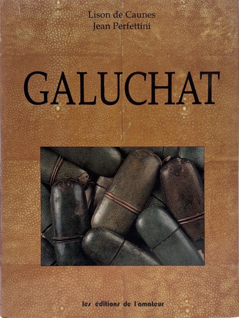 Galuchat by Lison de Caunes Jean Perfettini Les ditions de lAmateur 1994