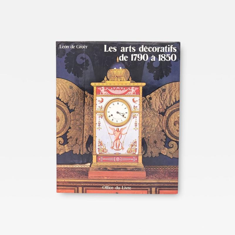 Leon de Gro r Les arts d coratifs de 1790 1850 1985