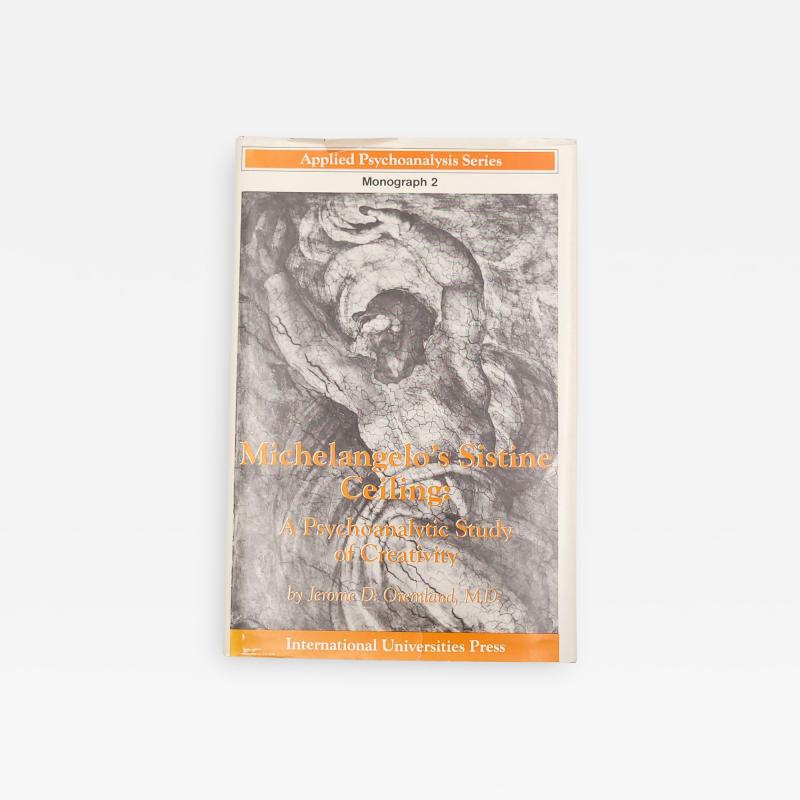 Michelangelos Sistine Ceiling A Psychoanalytic Study of Creativity 1989