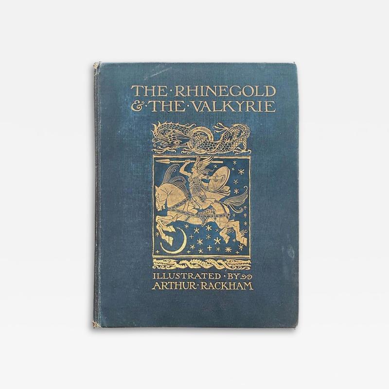 The Rhinegold and The Valkyrie Illustrated by A Rackham First Edition