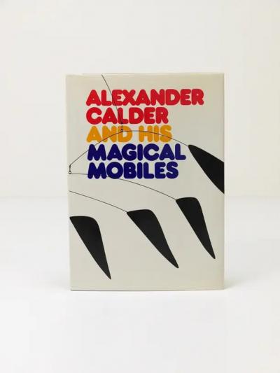 Alexander Calder Alexander Calder and His Magical Mobiles Art Book Lipman Aspinwal 1st Ed