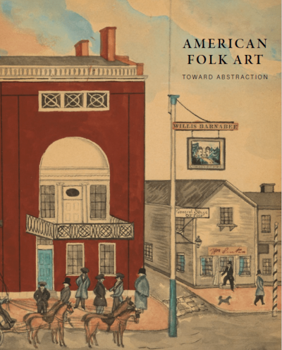 American Folk Art Toward Abstraction