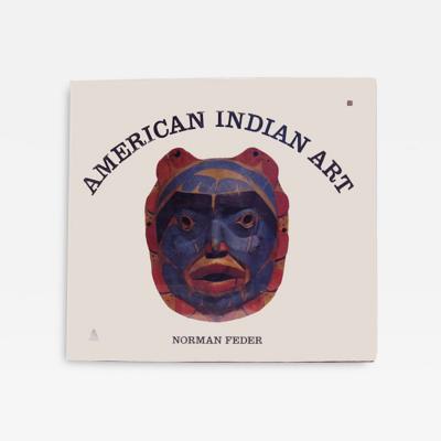 American Indian Art by Norman Feder