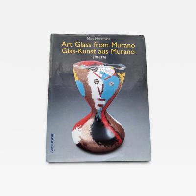 Art Glass from Murano Glas Kunst aus Murano 1910 1970 by Marc Heiremans