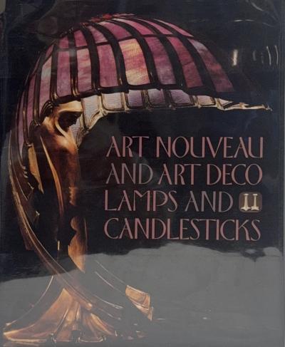 Art Nouveau and Art Deco Lamps and Candlesticks by Wolf Uecker Book