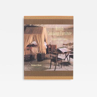 British Campaign Furniture Elegance under Canvas 1740 1914 First Edition 2001