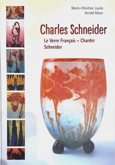 Charles Schneider Charles Schneider Le Verre Fran ais Charder Schneider book 