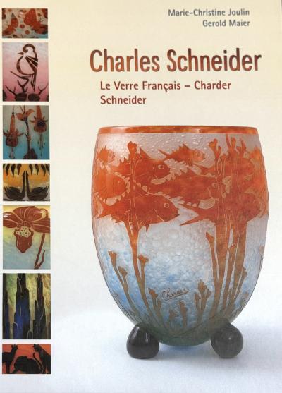 Charles Schneider Charles Schneider Le Verre Fran ais Charder Schneider book 