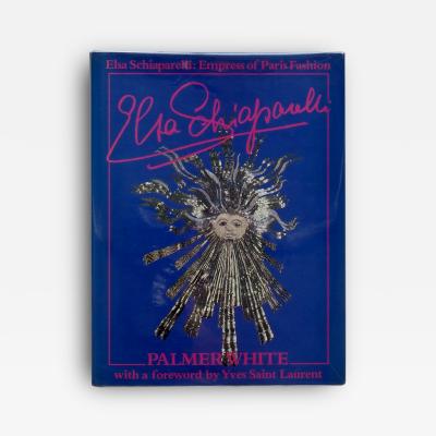 Elsa Schiaparelli Empress of Paris Fashion Forward by Yves Saint Laurent