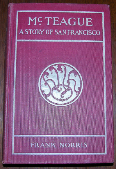 FRANK NORRIS FRANK NORRIS 1870 1902 MCTEAGUE A STORY OF SAN FRANCISCO