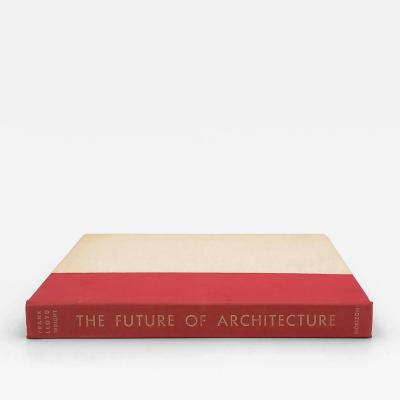 Frank Lloyd Wright The Future of Architecture 1953