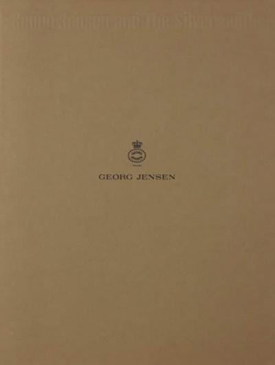 GEORG JENSEN AND THE SILVERSMITHS