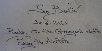 Sax Berlin Banksy On The Grave Yard Shift Fixing the Acetate