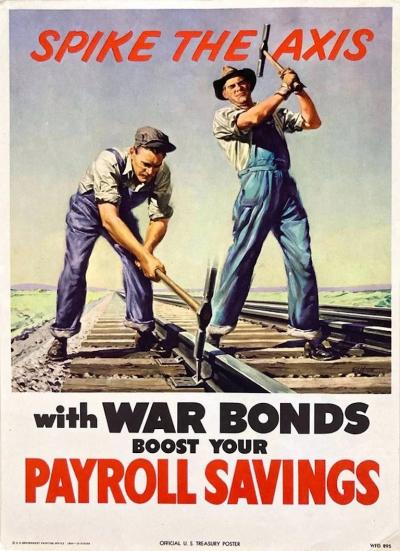 Spike the Axis with War Bonds Boost Your Payroll Savings 