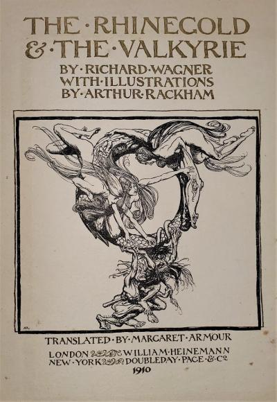 The Rhinegold and The Valkyrie Illustrated by A Rackham First Edition