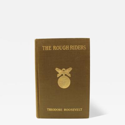 Theodore Roosevelt Lambert The Rough Riders by Theodore Roosevelt First Edition in Original Boards 1899