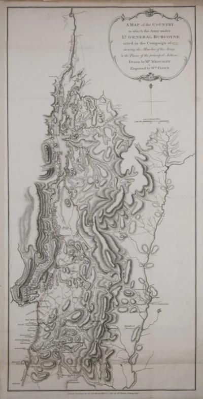 WILLIAM FADEN A MAP OF THE COUNTRY IN WHICH THE ARMY UNDER LT GENERAL BURGOYNE 