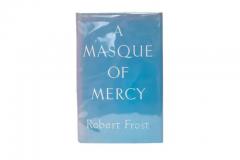 1 Volume Robert Frost A Masque of Mercy  - 3456097