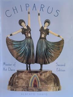 Demetre Haralamb Chiparus Chiparus Master of Art Deco Second Edition Hardcover Book by Alberto Shayo - 4747127