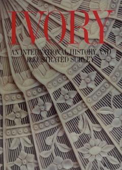 Ivory An International History and Illustrated Survey Harry N Abrams 1987 - 4750384