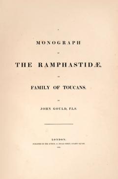 John Gould A Monograph of the Ramphastidae or Family of Toucans by John GOULD - 3885838