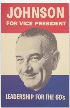 Johnson for Vice President Leadership for the 60s Vintage Campaign Poster - 3902557