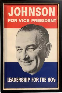 Johnson for Vice President Leadership for the 60s Vintage Campaign Poster - 3907997