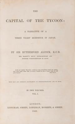 Sir John Rutherford ALCOCK The Capital of the Tycoon by Sir John Rutherford ALCOCK - 3905068