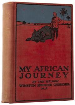 Sir Winston Spencer Churchill My African Journey by WINSTON SPENCER CHURCHILL - 2815087
