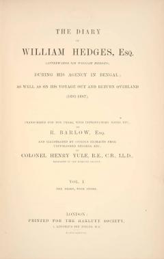 William Hedges The diary of William Hedges Esq afterwards Sir William Hedges  - 3420777