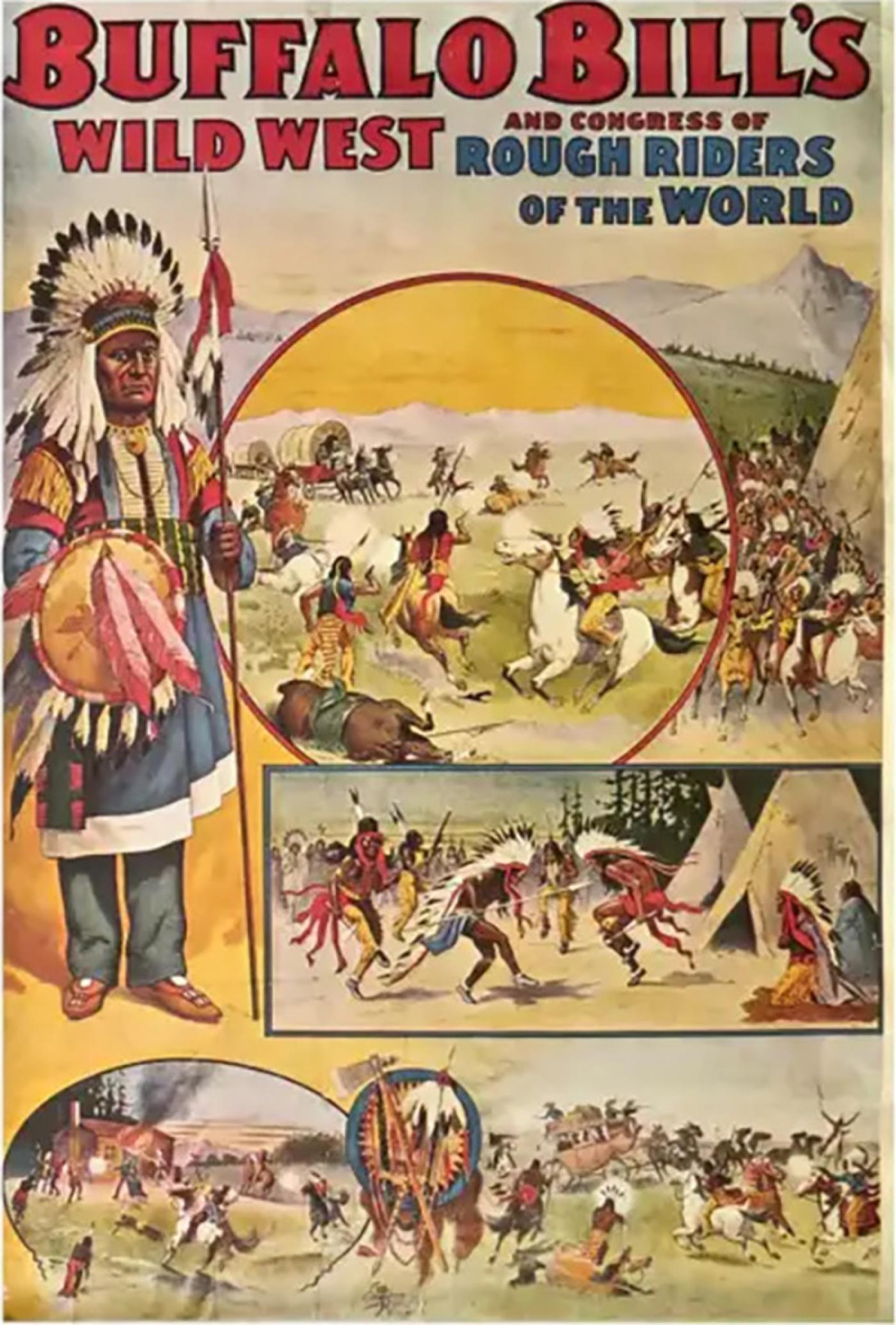 Buffalo Bill's Wild West and congress of rough riders of the world A  congress of American Indians [].